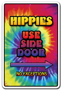 HIPPIES USE SIDE DOOR Sign