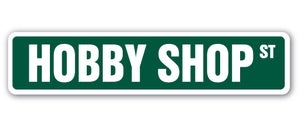 HOBBY SHOP Street Sign