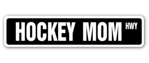 HOCKEY MOM Street Sign