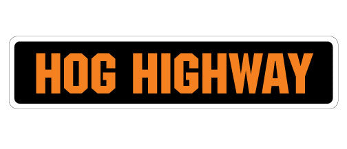 HOG HIGHWAY Street Sign