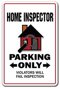 HOME INSPECTOR Parking Sign