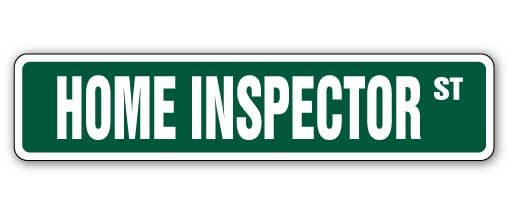 HOME INSPECTOR Street Sign