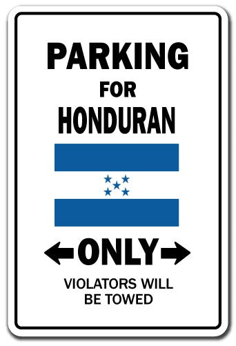 PARKING FOR HONDURAN ONLY Sign