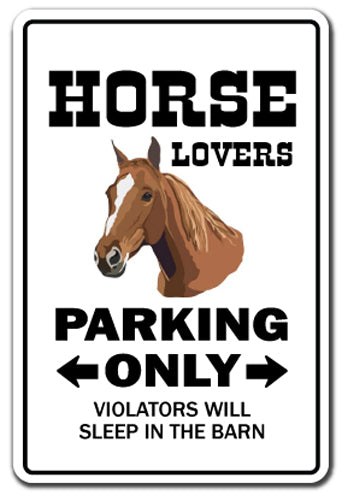 HORSE LOVERS Parking Sign