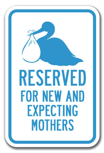 Reserved For New And Expecting Mothers with Symbol