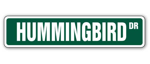 HUMMINGBIRD Street Sign