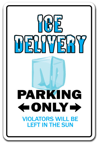 ICE DELIVERY Sign