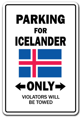 PARKING FOR ICELANDER ONLY Sign