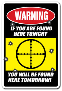 If You Are Found Here Tonight You Will Be Found Here Vinyl Decal Sticker