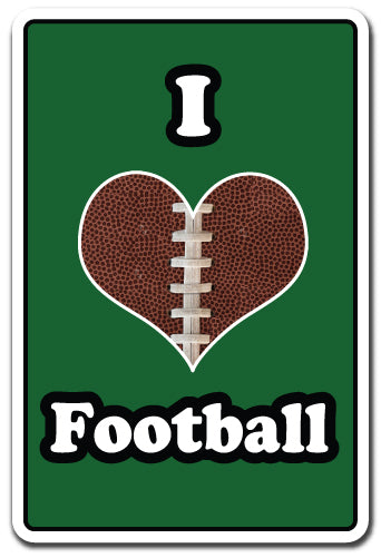 I LOVE FOOTBALL Sign