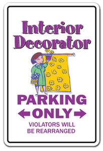 INTERIOR DECORATOR Parking Sign