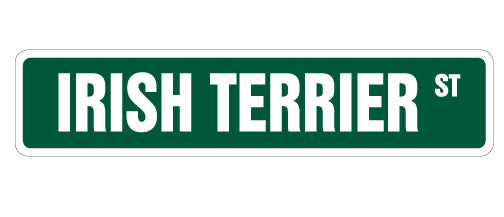 IRISH TERRIER Street Sign