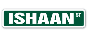 ISHAAN Street Sign