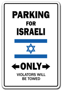 PARKING FOR ISRAELI ONLY Sign