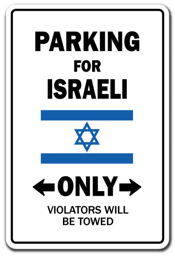 PARKING FOR ISRAELI ONLY Sign