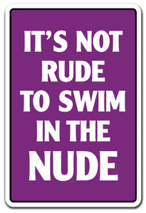 It's Not Rude To Swim In The Nude Vinyl Decal Sticker