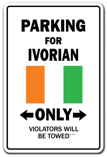 PARKING FOR IVORIAN ONLY Sign