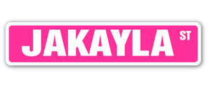 JAKAYLA Street Sign