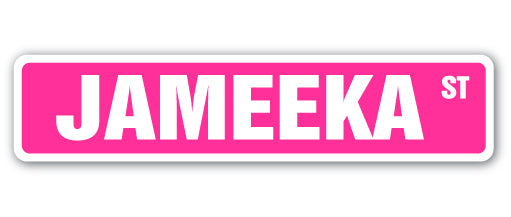 JAMEEKA Street Sign