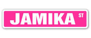 JAMIKA Street Sign