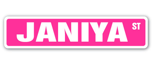 JANIYA Street Sign