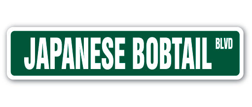 JAPANESE BOBTAIL Street Sign