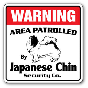 JAPANESE CHIN Security Sign