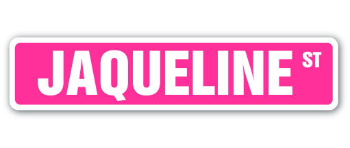 JAQUELINE Street Sign