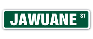 JAWUANE Street Sign