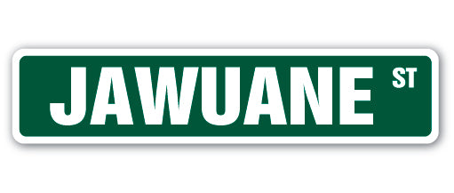 JAWUANE Street Sign