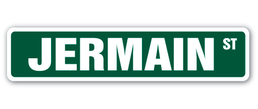 JERMAIN Street Sign