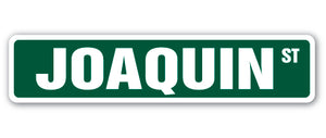 JOAQUIN Street Sign