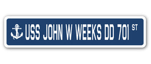 USS JOHN W WEEKS DD 701 Street Sign