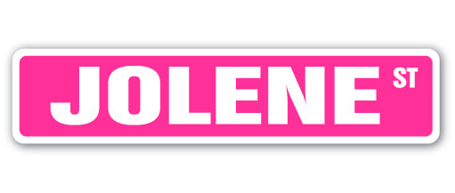 JOLENE Street Sign