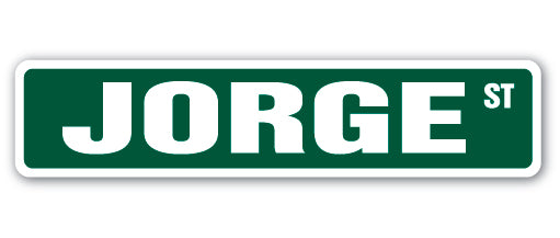 JORGE Street Sign