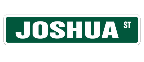 JOSHUA Street Sign