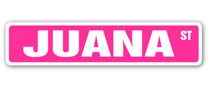 JUANA Street Sign