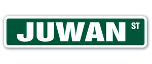 JUWAN Street Sign