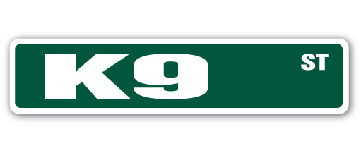 K9 Street Sign