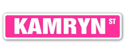 KAMRYN Street Sign