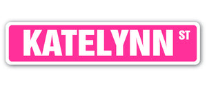 KATELYNN Street Sign