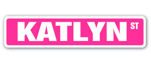 KATLYN Street Sign