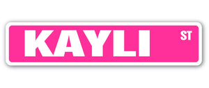 KAYLI Street Sign