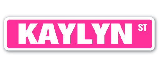 KAYLYN Street Sign