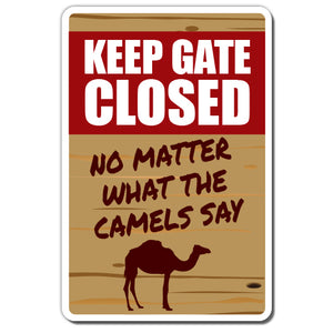 Keep Gate Closed Camel