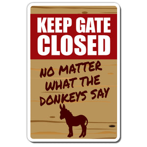 Keep Gate Closed Donkey