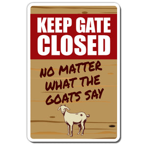 Keep Gate Closed Goat