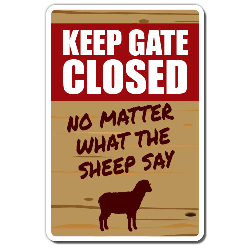 Keep Gate Closed Sheep