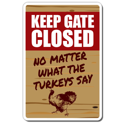 Keep Gate Closed Turkey