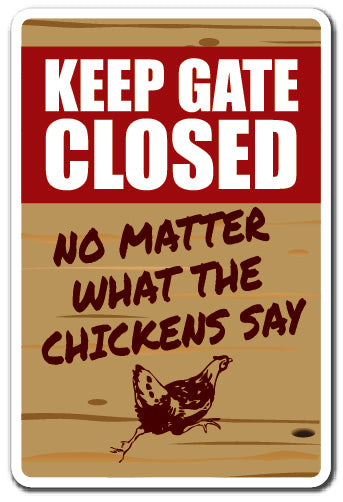 Keep Gate Closed Chicken Vinyl Decal Sticker